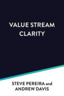 Value Stream Clarity -- Bok 9781950508457