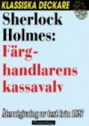 Sherlock Holmes: Färghandlarens kassavalv -- Bok 9789176772591