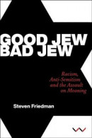 Good Jew, Bad Jew -- Bok 9781776148509