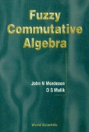 Fuzzy Commutative Algebra -- Bok 9789814495592