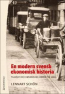 En modern svensk ekonomisk historia : tillväxt och omvandling under två sekel -- Bok 9789144102771