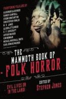 The Mammoth Book of Folk Horror: Evil Lives on in the Land! -- Bok 9781510749863
