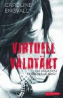 Virtuell våldtäkt : om unga och sexbilder på nätet -- Bok 9789187049798