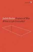 Frames of War: When Is Life Grievable? -- Bok 9781784782474