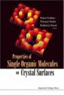 Properties of Single Organic Molecules on Crystal Surfaces -- Bok 9781860946288