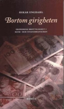 Bortom girigheten : ekonomisk brottslighet i bank- och finansbranschen -- Bok 9789189140707