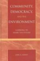 Community, Democracy and the Environment -- Bok 9780742526143
