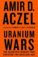 Uranium Wars: The Scientific Rivalry that Created the Nuclear Age (MacSci) -- Bok 9780230103351