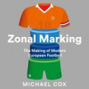 Zonal Marking: The Making of Modern European Football -- Bok 9780008291181