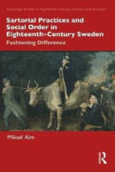 Sartorial Practices and Social Order in Eighteenth-Century Sweden -- Bok 9781032044194