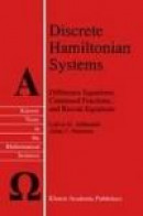 Discrete Hamiltonian Systems: Difference Equations, Continued Fractions, and Riccati Equations (Text -- Bok 9781441947635