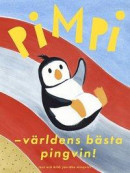 PIMPI ? världens bästa pingvin! -- Bok 9789198309355