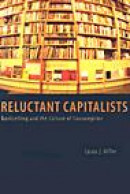 Reluctant Capitalists: Bookselling and the Culture of Consumption -- Bok 9780226525914