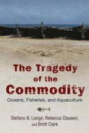 The Tragedy of the Commodity -- Bok 9780813565774