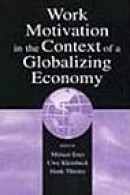 Work Motivation in the Context of a Globalizing Economy -- Bok 9780805828146