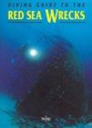 Diving Guide to the Red Sea Wrecks -- Bok 9781853107849