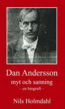 Dan Andersson - myt och sanning -- Bok 9789198556490