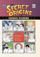 The Secret Origins of Comics Studies -- Bok 9780367872328