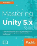 Mastering Unity 5.x -- Bok 9781785880742