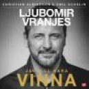 Ljubomir Vranjes: Jag vill bara vinna -- Bok 9789177354000