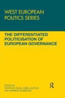 The Differentiated Politicisation of European Governance -- Bok 9780367029227