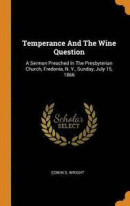 Temperance and the Wine Question -- Bok 9780343528614