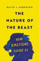 The Nature of the Beast: How Emotions Guide Us -- Bok 9781541674639