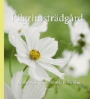 Pilgrimsträdgård -- Bok 9789189019300