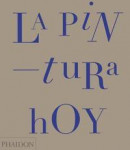 La Pintura Hoy (Painting Today) (Spanish Edition) -- Bok 9780714869186
