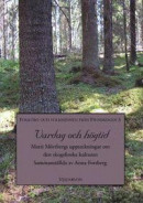 Vardag och högtid : Matti Mörtbergs uppteckningar om den skogsfinska kulturen -- Bok 9789197467759