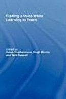 Finding a Voice While Learning to Teach -- Bok 9780750707312