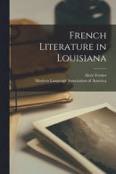 French Literature in Louisiana [microform] -- Bok 9781014262936