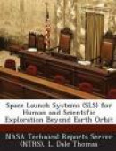 Space Launch Systems (Sls) for Human and Scientific Exploration Beyond Earth Orbit -- Bok 9781289118884