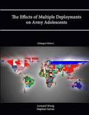 The Effects of Multiple Deployments on Army Adolescents (Enlarged Edition) -- Bok 9781304322586