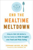 End the Mealtime Meltdown -- Bok 9781684039470