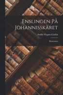 Enslingen Pa Johannisskaret -- Bok 9781017599275