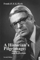 A Historian's Pilgrimage Memoirs and Reflections -- Bok 9780994908834