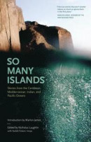 So Many Islands: Stories from the Caribbean, Mediterranean, Indian, and Pacific Oceans -- Bok 9781617756702
