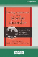 Loving Someone with Bipolar Disorder -- Bok 9780369323156