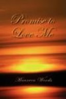 Promise to Love Me -- Bok 9781436337632