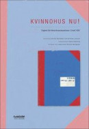 Kvinnohus nu! : dagbok från Kvinnohusockupationen i Umeå 1983 -- Bok 9789173272322