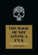 The magic of not giving a fuck och ändå få ut mer av livet -- Bok 9789188529176