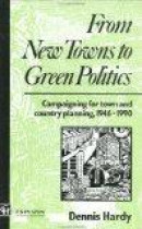 Campaigning for Town and Country Planning: From New Towns to Green Politics -- Bok 9780419155805