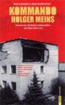 Kommando Holger Meins : dramat på västtyska ambassaden och Operation Leo : dramat på västtyska ambas -- Bok 9789170372346
