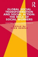 Global Social Transformation and Social Action: The Role of Social Workers -- Bok 9781317127277