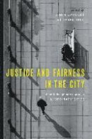 Justice and Fairness in the City: A Multi-Disciplinary Approach to 'Ordinary' Cities -- Bok 9781447318385