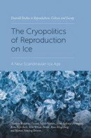 Cryopolitics of Reproduction on Ice -- Bok 9781838670443