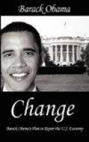 Change: Barack Obama's Plan to Repair the U.S. Economy -- Bok 9781607960362
