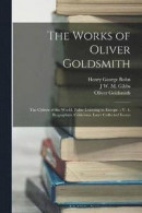 The Works of Oliver Goldsmith -- Bok 9781019150481