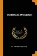 On Health and Occupation -- Bok 9780344100406